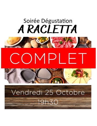 Dégustation - Repas A RACLETTA Vendredi 25 Octobre 2024